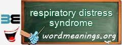 WordMeaning blackboard for respiratory distress syndrome